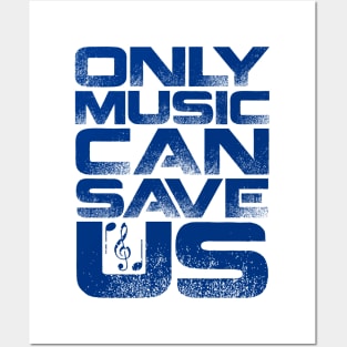 Only Music Can Save Us Posters and Art